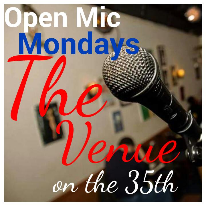 MONDAY OPEN MIC The Venue on 35th